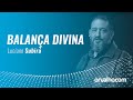 BALANÇA DIVINA - Luciano Subirá