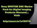 Sony MPKTHK DSC Marine Pack for Digital Imaging Products Discount