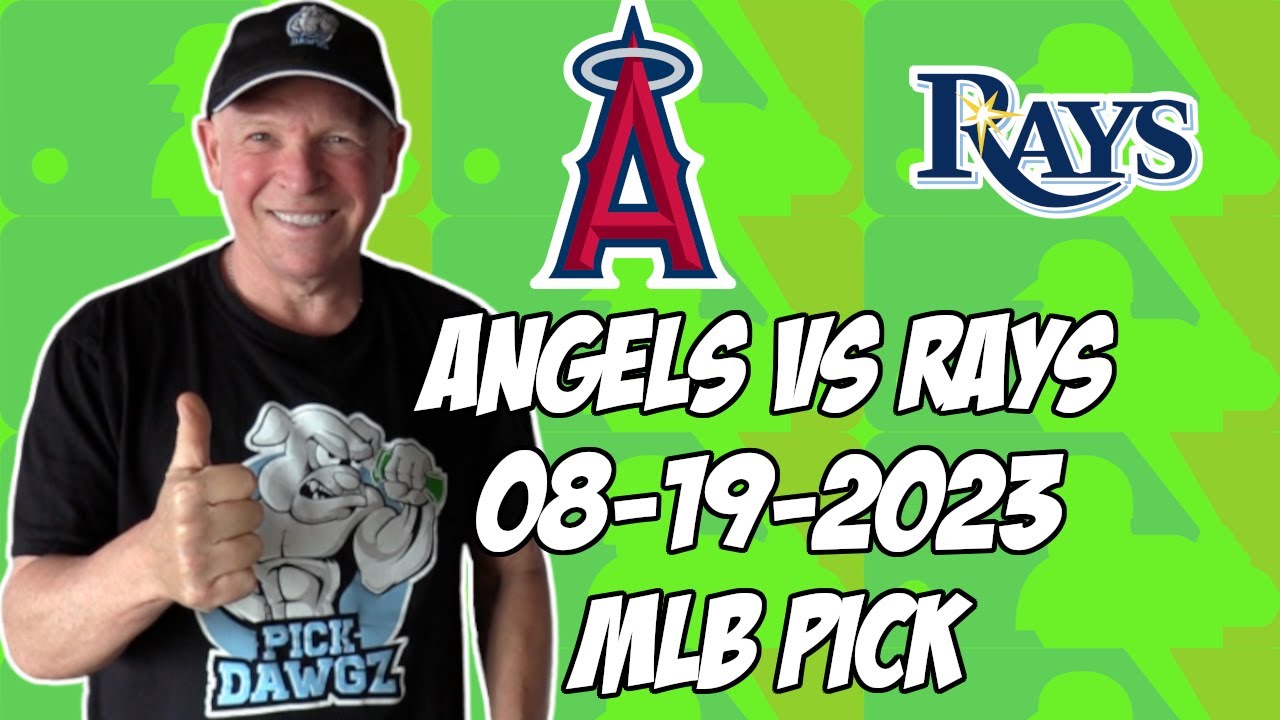Rays vs. Angels Predictions & Picks - August 19