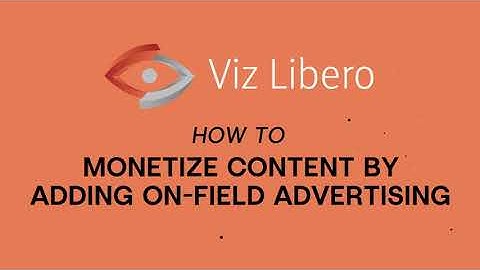Viz Minute - Viz Libero How to Monetize Content with Virtual Advertising