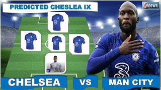 Chelsea Vs Man City | Probable Chelsea Lineup Ft Confirmed Team News \& Injury Updates !!!