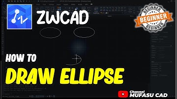 ZWCAD How To Draw Ellipse