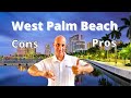 PROS And CONS of Living In WEST PALM BEACH, FLORIDA