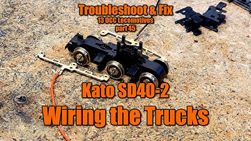 13 FIX 45 HO Scale Kato SD40-2 DCC Truck Wiring