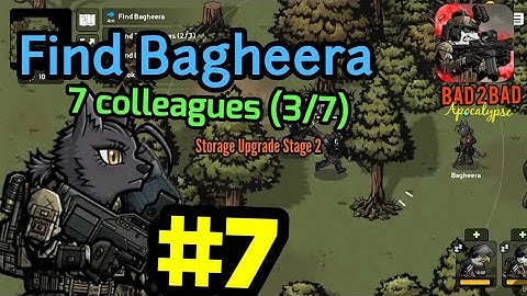 Bad 2 Bad: Apocalypse #7 Find Bagheera Find 7 Colleagues (3/7) Stage Storage Upgrade 2 Walkthrough