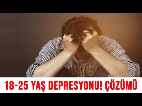 18-25 Yaş Depresyonu!