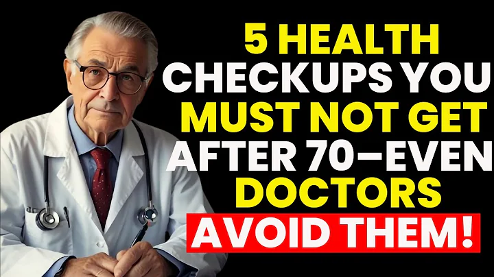"After 70? These 5 Medical Checkups Might Be Riskier Than You Think!" | Senior Health
