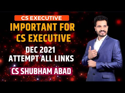 IMPORTANT FOR CS EXECUTIVE DEC 2021 ATTEMPT ALL LINKS | CS Shubham Abad