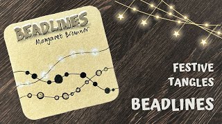 Festive Tangles - Day 10 - Beadlines