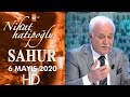 Nihat Hatipoğlu ile Sahur - 6 Mayıs 2020