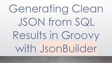 Generating Clean JSON from SQL Results in Groovy with JsonBuilder