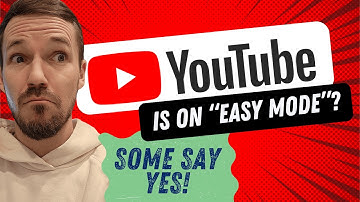 Is YouTube Still on Easy Mode?