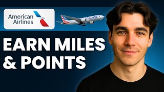 How To Earn Miles And Points Faster On American Airlines (Tutorial 2026)
