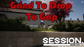 Grind To Drop To Gap