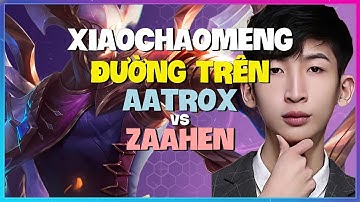 XiaoChaoMeng Aatrox: Cơ Chế Thách Đấu Đỉnh Cao Đường Trên | Vietsub