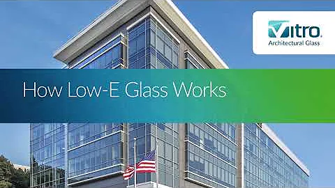 How Low-E Glass Works
