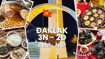 DakLak 3N - 2Đ * Quê Hương Thứ 2 Của Mình - Đi Đâu? Ăn Gì ?