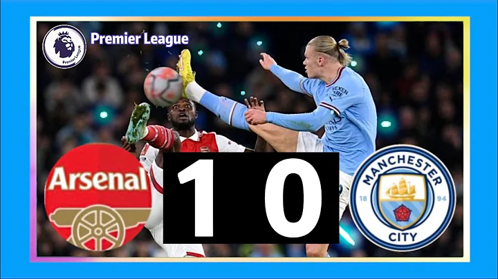 Arsenal vs Manchester City / 阿森纳 vs 曼城 / Premier League 英超联赛 / Football Express 足球快递 - 天天要闻