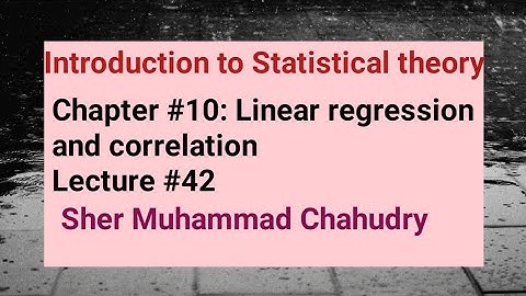 Introduction to Statistical theory| Ch no 10 Linear regression and correlation| Sher Muhammad Ch