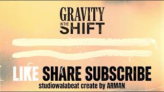 Gravity in the Shift