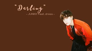 [Vietsub] Darling - JUNNY (Prod. dress)