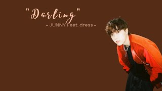 [Vietsub] Darling - JUNNY (Prod. dress)