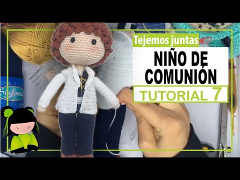 TEJER NIÑO DE COMUNIÓN PASO A PASO 7 TUTORIAL AMIGURUMI TEJER NIÑO DE COMUNIÓN PASO A PASO 7 TUTORIAL AMIGURUMI