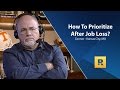 How To Prioritize What To Do After Job Loss