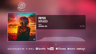 Physis - Replaced (Official Audio)