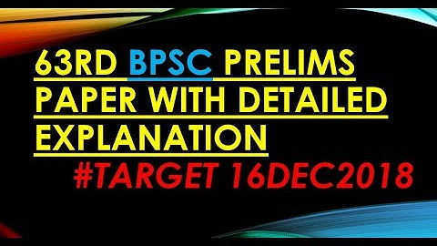 #63rd BPSC  PRELIMS QUESTION PAPER WITH DETAILED EXPLANATION #TARGET 16DECEMBER2018