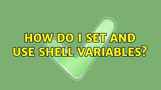 Ubuntu: How do I set and use shell variables