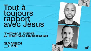 Tout A Toujours Rapport Avec Jésus Thomas Dieng Et Gaétan Brassard