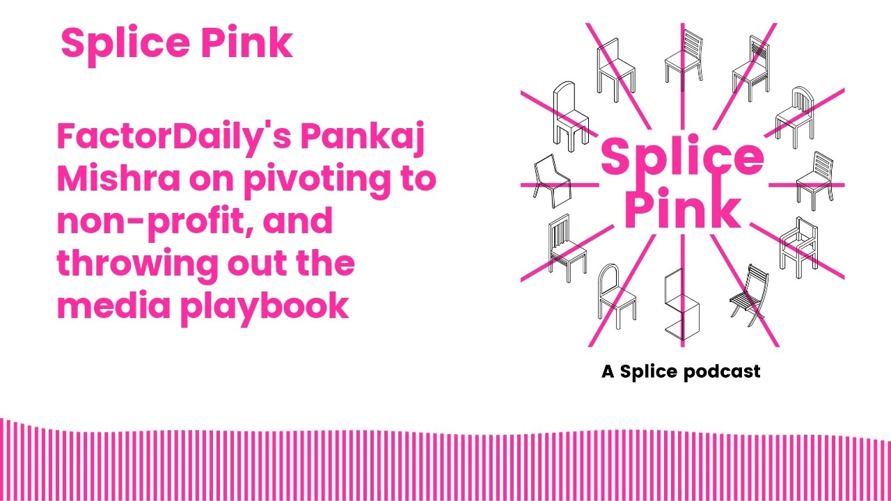 FactorDaily's Pankaj Mishra on pivoting to non-profit, and throwing out the media playbook