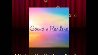 Video thumbnail of "Cantem Comigo: "Um Sonho a Realizar""