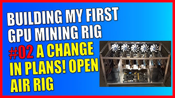 Building My First GPU Mining Rig #02 | Change In Plans To Open Air Rig