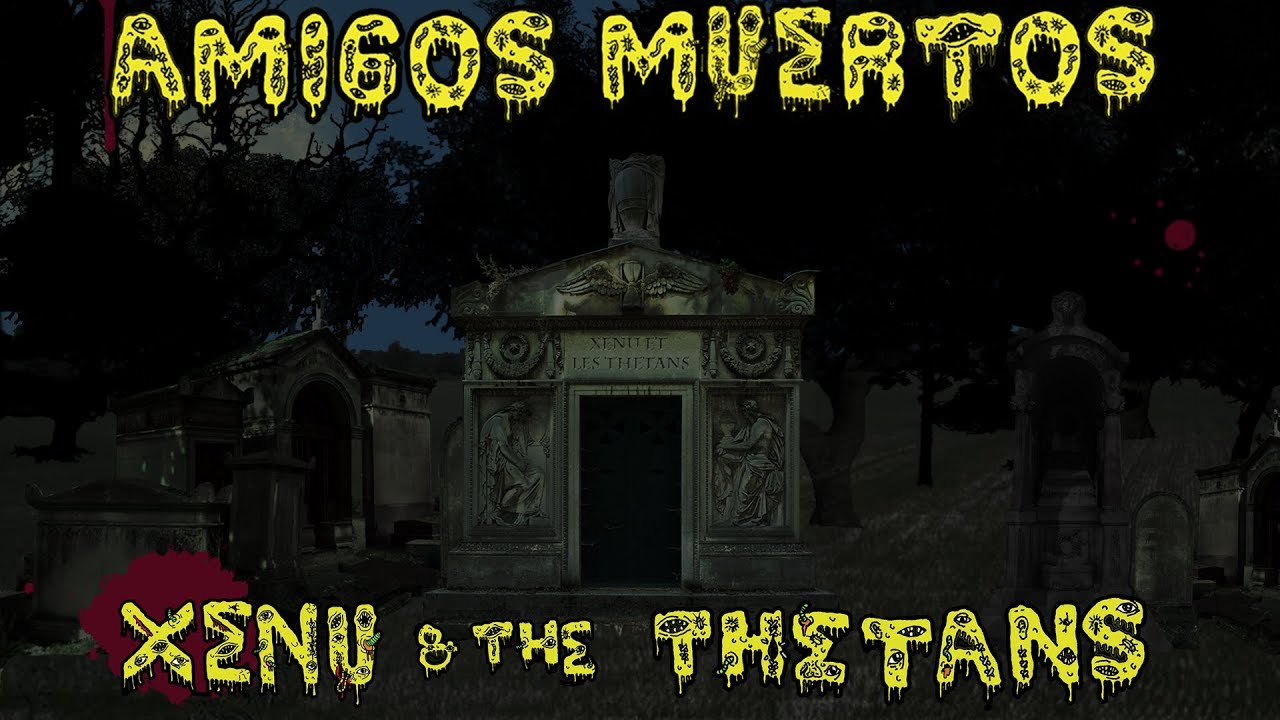 XENU & THE THETANS "Amigos Muertos" (Official Music Video)