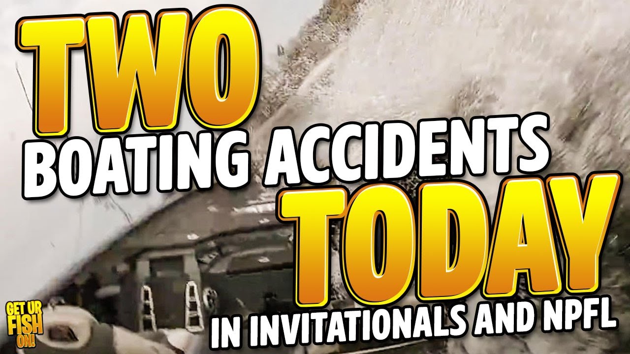 TWO Bass Fishing Boating Accidents Happened TODAY on NPFL and MLF