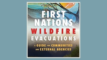 First Nations Wildfire Evacuations: A Guide