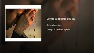 Video thumbnail of "Vengo a pedirte ayuda"