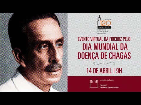 Dia Mundial da Doença de Chagas - "Atenção integral e universal aos afetados pela doença de Chagas"