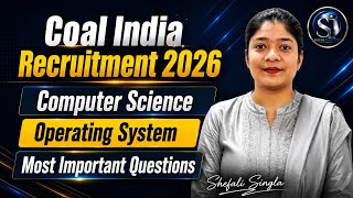 Coal India Recruitment 2026 | Computer Science Operating System Most Important Questions