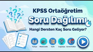KPSS Ortaöğretim Soru Dağılımı ve Hangi Dersten Kaç Soru Geliyor? KPSS Ortaöğretim Soru Dağılımı ve Hangi Dersten Kaç Soru Geliyor?