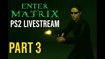 🔴 Enter the Matrix | PS2 Livestream Series – Part 3