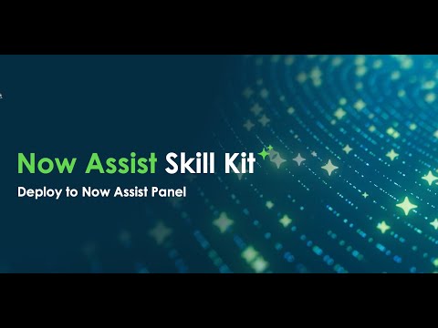 Now Assist Skill Kit: Deploy to Now Assist Panel