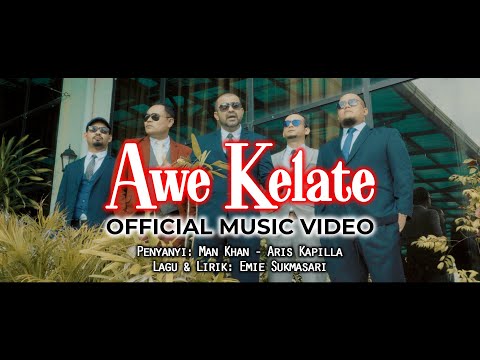 AWE KELATE (MV Official) - Man Khan ft. Aris Kapilla