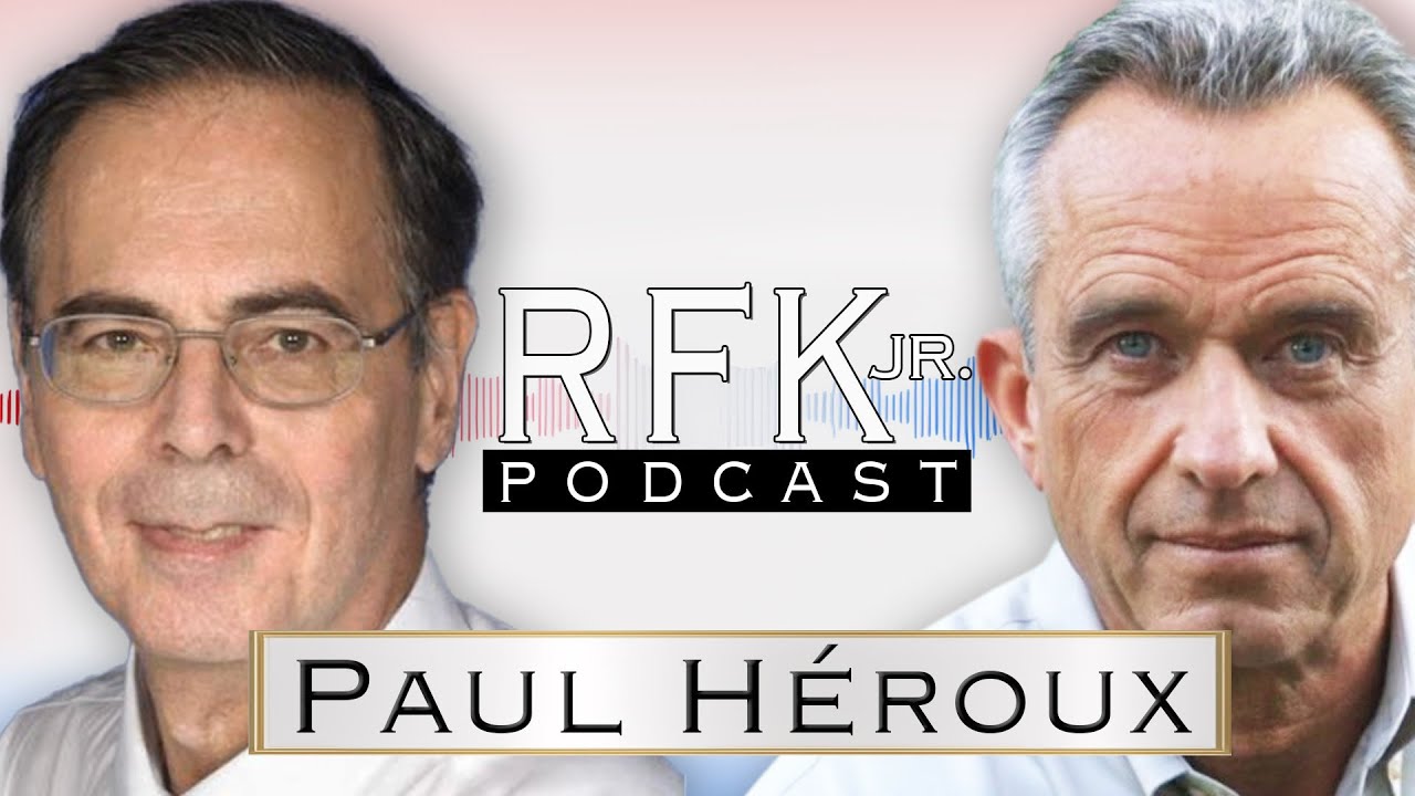 RFK Jr. Podcast: Paul Héroux