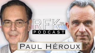 RFK Jr. Podcast: Paul Héroux