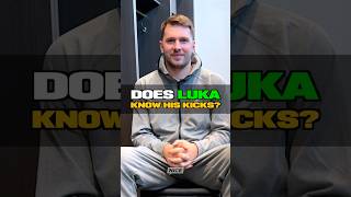 Does Luka Doncic Know His Kicks?