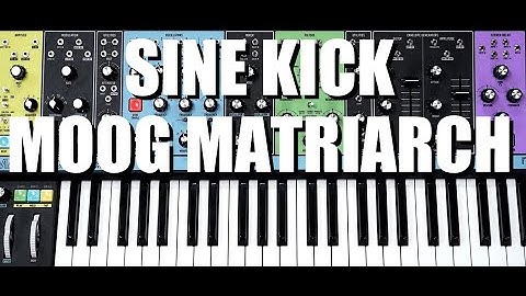 Moog Matriarch Tutorial : Sine Kick