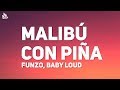 Funzo, Baby Loud - Malibú con Piña (Letra)